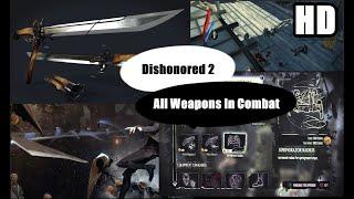 Dishonored 2 - All Weapons in Combat