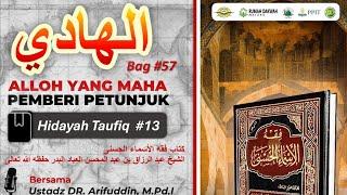 Ustadz DR. Arifuddin, M.Pd.I. - 57. الهادي : Allah Maha Pemberi Petunjuk (Hidayah Taufiq #13)