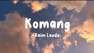 Komang - Raim Laode (Lirik Lagu)