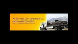 Sell My Junk Car- Delano, Tehachapi, Bakersfield, CA (661) 374-5865