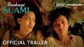 BERBAGI SUAMI (Official Trailer) - Tayang di bioskoponline.com