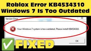 Roblox Error KB4534310: How to Fix Your Windows 7 system is too outdated Please install KB4534310