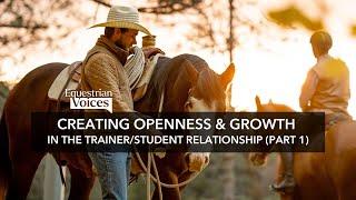 Creating Openness and Growth in the Trainer/Student Relationship (Part 1)