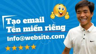 Tạo email tên miền riêng - Cách tạo email doanh nghiệp cho công ty