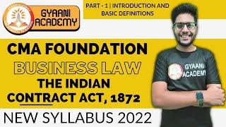 CMA Foundation Law | The Indian Contract Act, 1872 | PART - 1 | New Syllabus 2022 | Gyaani Academy