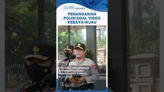 Viral Video Asusila Kebaya Hijau, Polisi Sebut Penangan Penyelidikan Sama dengan Kasus Kebaya Merah