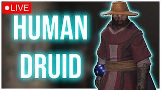 Spreading Human Druid Awareness - Come help my addiction