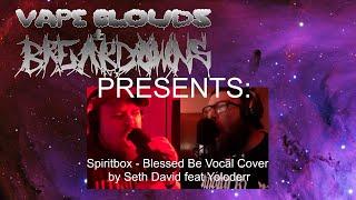 Spiritbox - Blessed Be Vocal Cover by Seth David feat Yoloderr