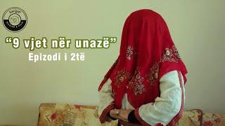 9 VJET NER UNAZE (Episodi 2) TREGIME POPULLORE 2024