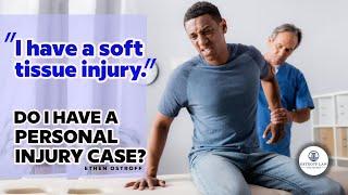 Soft Tissue Injury | What to do if you have soft tissue personal injury | Soft Tissue injury Lawyer