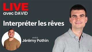 Interprêter les rêves. Invité Jérémy Pothin. David Théry