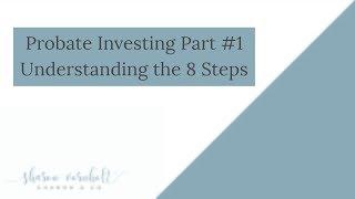 Probate Investing Part 1  - Understanding the Probate Process - Probate investing Simplified