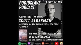 Episode 104: A Conversation with Scott Alderman - Author and Creator of the Tattoo the Earth Tour