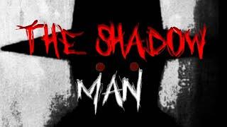 The Shadow Man | Urban Legend