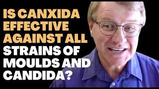 Are CanXida Products Effective Against All Strains Of Moulds And Candida? | Ask Eric Bakker