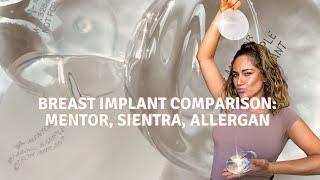 BREAST IMPLANT COMPARISON: MENTOR, SIENTRA, AND ALLERGAN