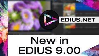 EDIUS.NET Podcast - New in EDIUS 9.00