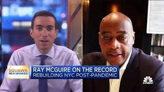 New York City mayoral candidate Ray McGuire on rebuilding post-pandemic