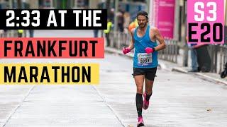 FRANKFURT MARATHON 2:33 - WHAT HAPPENED and WHAT's NEXT! Final Episode!