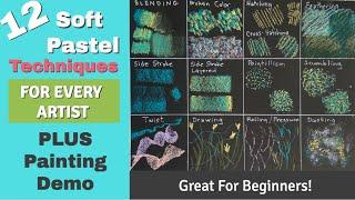 12 Soft Pastel Techniques for Every Artist / PLUS Painting Demo