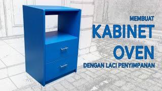 Membuat Lemari Oven dengan Laci Penyimpanan bahan multiplek