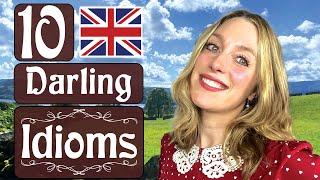 10 Darling IDIOMS ️️for daily natural speech | British English  | British Culture 