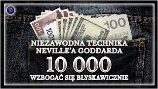 Światowy Hit Nr 1  Technika Neville'a Goddarda. Wzbogać Się Błyskawicznie. Przyciągnij 10 000!