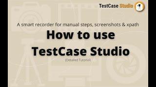 How to use TestCase Studio | Auto generate manual test case | TestCase Studio - A Recorder Plugin