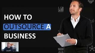 Outsource A Business | A Complete Guide To Outsourcing A Business