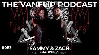 GOATWHORE - Sammy Duet & Zach Simmons - Lambgoat's Vanflip Podcast (Ep. 83)