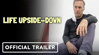 Life Upside Down - Official Trailer (2023) Bob Odenkirk, Radha Mitchell