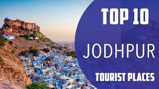 Top 10 Best Tourist Places to Visit in Jodhpur | India - English