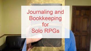 How I Journal and do Bookkeeping for Solo RPGs