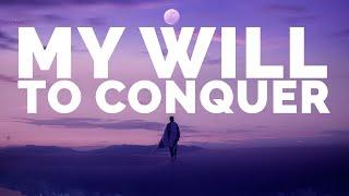 My Will To Conquer | Dear Alexander Lessons To Self #040