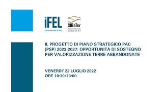 Piano Strategico PAC (PSP) 2023-2027: opportunità di sostegno per valorizzazione terre abbandonate