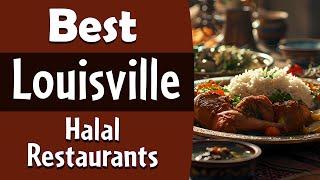 Best Halal Restaurants in Louisville, Kentucky, USA - English