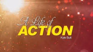 A Life of Action | Sermon by Kyle Butt