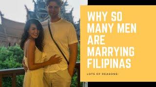 Marrying A Filipina - Why Are So Many Men Choosing To Marry Filipinas