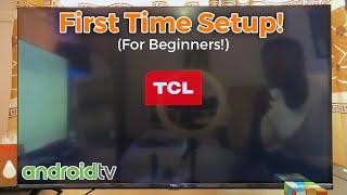 TCL Android TV: How to Setup for Beginners! (First Time)