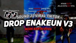 DJ DROP ENAKEUN V3 SOUND JJ VIRAL TIKTOK COCOK BUAT MOBILL FULL BASS TERBARU 2024 ASIKK