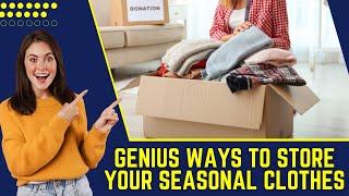 How to Store Your Seasonal Clothes