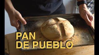 PAN DE PUEBLO HECHO EN CASA | HOGAZA DE PAN | AMASADO A MANO | SIN LACTOSA | HORNO CASERO |