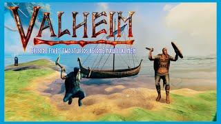 Valheim - Ep 5 - Two Stupids Become Nautical Men