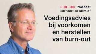 Voedingsadvies bij voorkomen en herstellen van burn-out