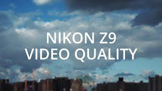 Nikon Z9 Video Quality (8k, UHD, Detail, Compression, Color)