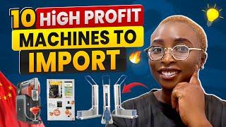 10 High Profit Machines to Import From China Right Now