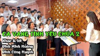 CA VANG TÌNH YÊU CHÚA 2 | ĐINH MINH HOÀNG & ĐINH CÔNG HUỲNH | CA ĐOÀN MÔNG TRIỆU