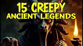 15 CREEPY LEGENDS From ANCIENT CULTURES That Will SHOCK You