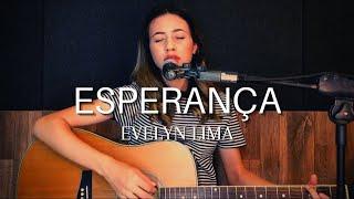 Júlia Vitória - ESPERANÇA // Evelyn Lima (COVER)