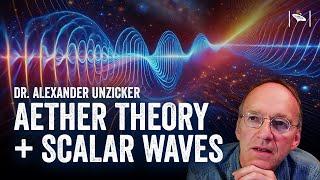 Aether Theory & Scalar Waves: Rethinking Physics with Dr. Alexander Unzicker